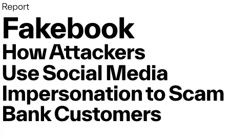 Fakebook: How Attackers Use Social Media Impersonation to Scam Bank Customers